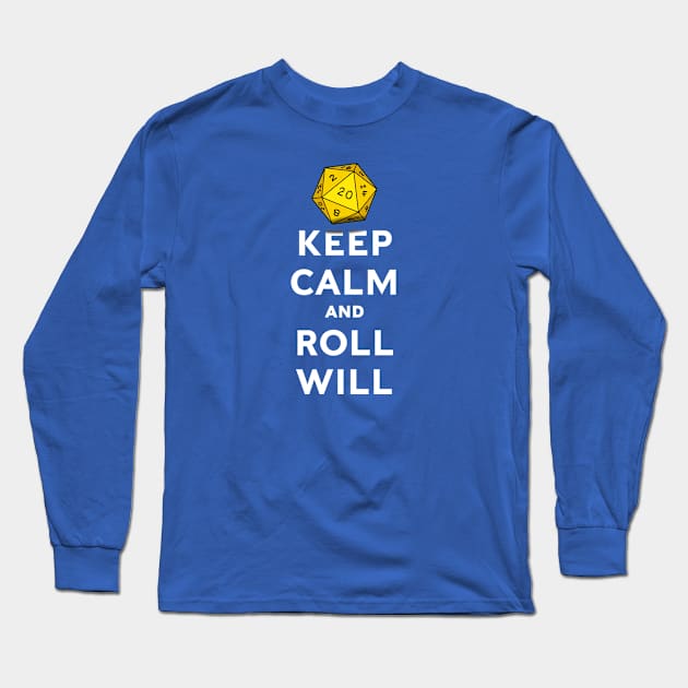 Keep Calm and Roll Will Long Sleeve T-Shirt by retrochris